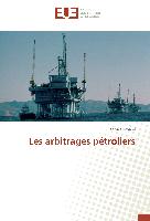 Les arbitrages pétroliers