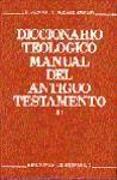 Diccionario teológico manual del Antiguo Testamento. Tomo II