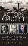 The Actors' Crucible: Port Talbot and the Making of Burton, Hopkins, Sheen and All the Others