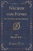 Nächte Von Fondi: Eine Geschichte Aus Dem Cinquecento (Classic Reprint)