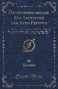 Dacakumaracaritam, Die Abenteuer Der Zehn Prinzen: Ein Altindischer Schelmenroman, Zum Ersten Male Aus Dem Sanskrit Ins Deutsche Übersetzt Von Johann