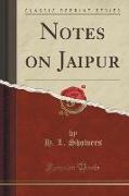 Notes on Jaipur (Classic Reprint)