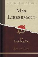 Max Liebermann (Classic Reprint)