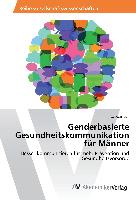 Genderbasierte Gesundheitskommunikation für Männer