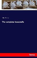 The complete housewife