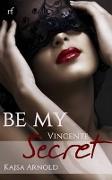Be My secret: Vincente
