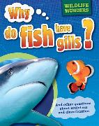 Wildlife Wonders: Why Do Fish Have Gills?