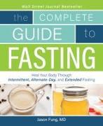 The Complete Guide to Fasting