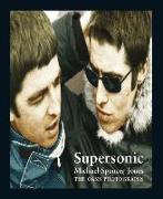 Michael Spencer Jones: Supersonic - The Oasis Photographs