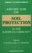 Scientific Basis for Soil Protection in the European Community