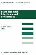 Plant and Soil Interfaces and Interactions