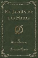 El Jardín de las Hadas (Classic Reprint)