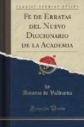 Fe de Erratas del Nuevo Diccionario de la Academia (Classic Reprint)