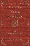 La Vita Nuda, Novelle (Classic Reprint)