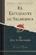 El Estudiante de Salamanca (Classic Reprint)