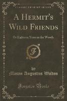 A Hermit's Wild Friends