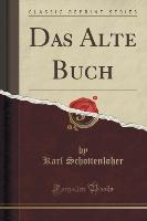 Das Alte Buch (Classic Reprint)