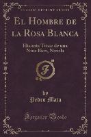 El Hombre de la Rosa Blanca