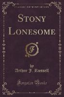 Stony Lonesome (Classic Reprint)