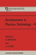 Developments in Plastics Technology--4