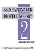 Separations for Biotechnology 2