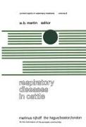 Respiratory Diseases in Cattle: A Seminar in the EEC Programme of Coordination of Research on Beef Production Held at Edinburgh, November 8-10, 1977