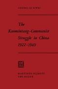 The Kuomintang-Communist Struggle in China 1922-1949