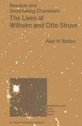 Resolute and Undertaking Characters: The Lives of Wilhelm and Otto Struve