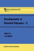 Developments in Oriented Polymers--2