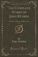 The Complete Works of John Ruskin, Vol. 25