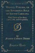 Manuel Pereira, or the Sovereign Rule of South Carolina