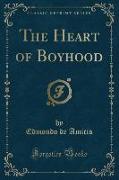 The Heart of Boyhood (Classic Reprint)