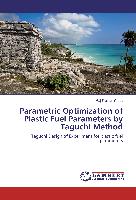 Parametric Optimization of Plastic Fuel Parameters by Taguchi Method