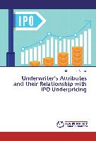 Underwriter¿s Attributes and their Relationship with IPO Underpricing