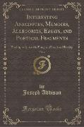 Interesting Anecdotes, Memoirs, Allegories, Essays, and Poetical Fragments, Vol. 4