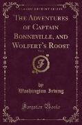 The Adventures of Captain Bonneville, and Wolfert's Roost, Vol. 2 (Classic Reprint)
