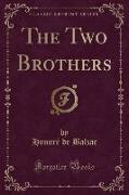 The Two Brothers (Classic Reprint)