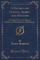 A Vocabulary Persian, Arabic, and English