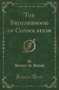 The Brotherhood of Consolation (Classic Reprint)