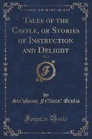Tales of the Castle, or Stories of Instruction and Delight, Vol. 2 (Classic Reprint)