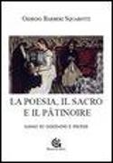 La poesia. Il sacro e il pâtinoire. Saggi su Gozzano e Pavese