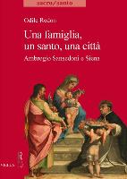 Una Famiglia, Un Santo, Una Citta: Ambrogio Sansedoni E Siena