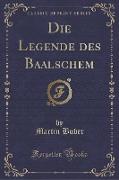 Die Legende des Baalschem (Classic Reprint)