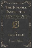 The Juvenile Instructor, Vol. 45