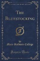 The Bluestocking, Vol. 2 (Classic Reprint)