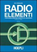 Radio elementi. Corso preparatorio per radiotecnici e riparatori