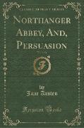 Northanger Abbey, And, Persuasion, Vol. 1 of 4 (Classic Reprint)