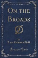 On the Broads (Classic Reprint)