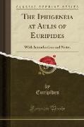 The Iphigeneia at Aulis of Euripides