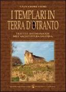 I templari in terra d'Otranto. Tracce e testimonianze nell'architettura salentina
